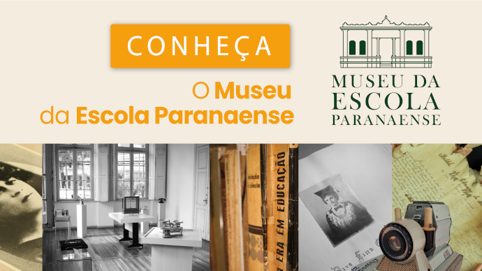 Conheça o Museu da Escola Paranaense