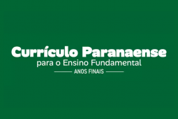 Banner do Currículo Paranaense Ensino Fundamental anos Finais